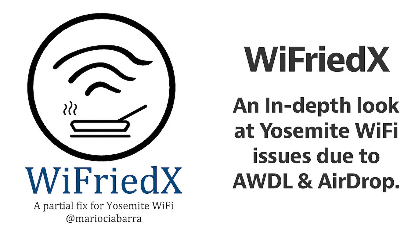 WiFriedX yosemite wi fi issues due to awdl
