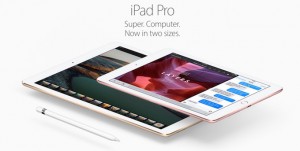 Apple、Apple Pencilをサポートした9.7インチの「iPad Pro」を発表。