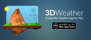 綺麗な3Dアニメーションが人気のMac用お天気アプリ「3DWeather」の無料版がリリース。