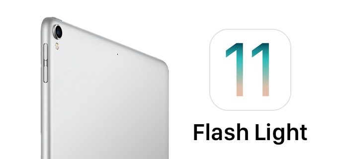 iOS 11 support iPad Flash Light