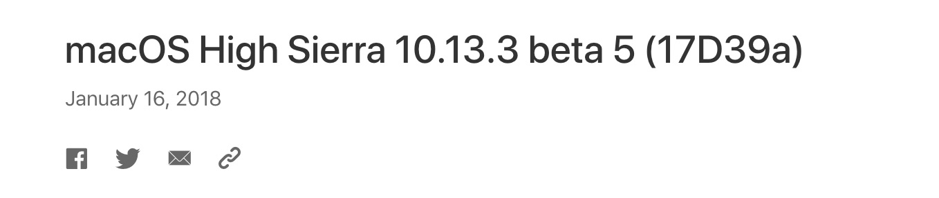  macOS High Sierra 10.13.3 beta 5 (17D39a) January 16, 2018