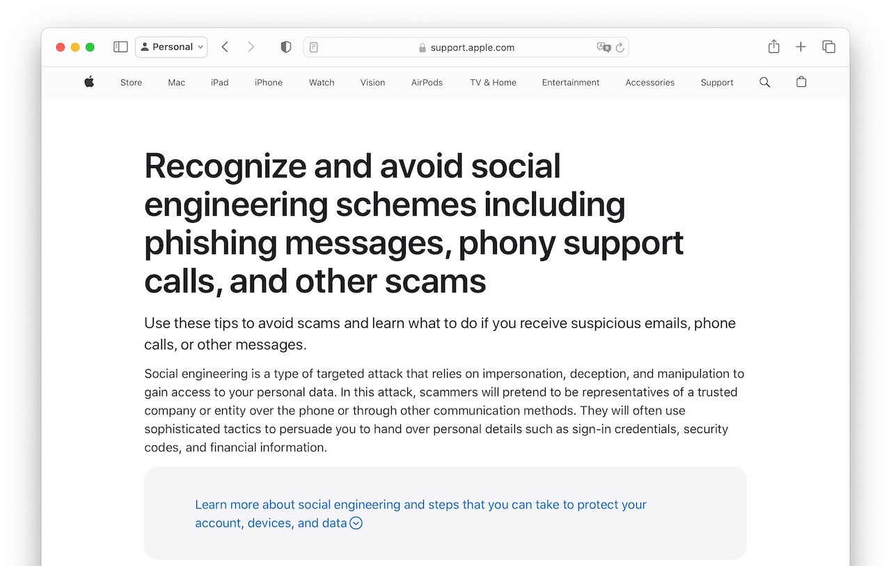 Recognize and avoid social engineering schemes including phishing messages, phony support calls, and other scams – Apple Support