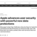 Apple advances user security with powerful new data protections